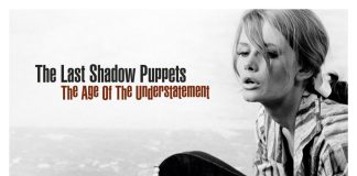 Last shadow puppets the age of understatement