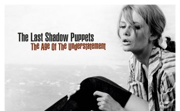 Last shadow puppets the age of understatement