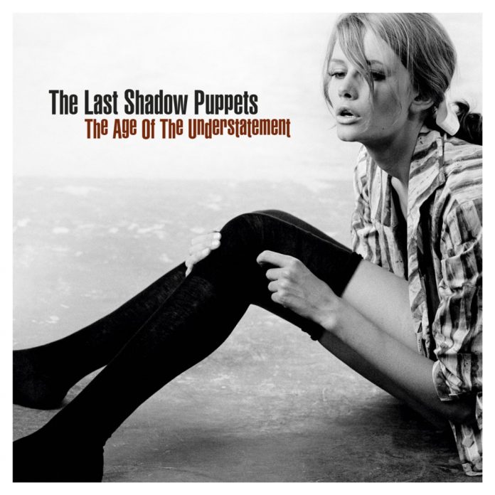 Last shadow puppets the age of understatement