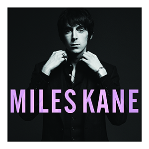 Miles Kane Colour Of The Trap