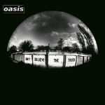 Oasis Don't Believe The Truth