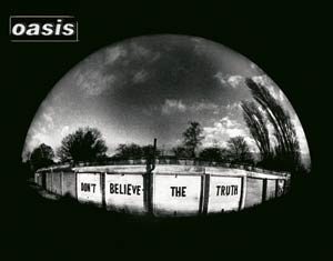 Oasis Don't Believe The Truth