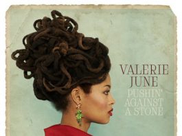 Valerie June - Pushin' Against a Stone