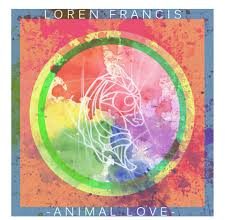 Loren Francis - Animal Love