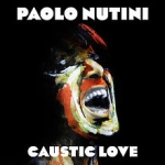 Paolo Nuttini Caustic Love